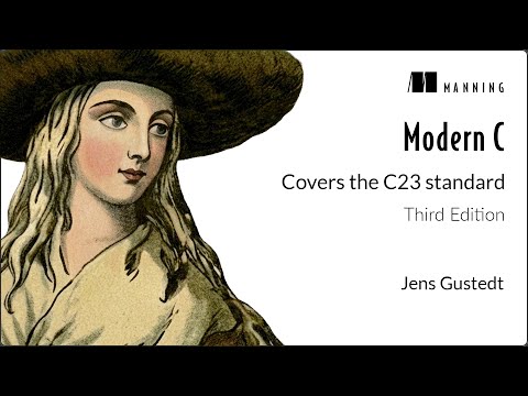 Modern C, Third Edition: Chapter 1 Overview and What’s New in C23