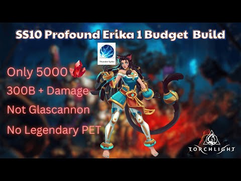 Budget Profound E1 5k FE 300B+ DPS Guide - Torchlight Infinite: SS10
