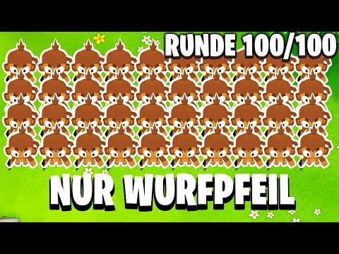 GEWINNEN NUR MIT WURFPFEILAFFEN | Bloons TD 6 BTD 6 Runde 100 Deutsch