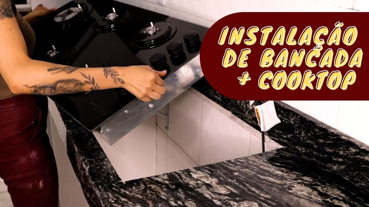 Instalação bancada de cozinha e Fogão Cooktop - com mãos francesas