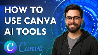 How To Use Canva Ai Tools [2026 Guide]