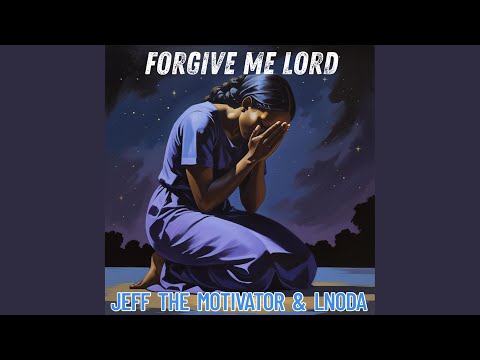 Forgive Me Lord