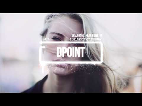Greco NYC Feat. Rowetta - Be (Klangkuenstler Remix)
