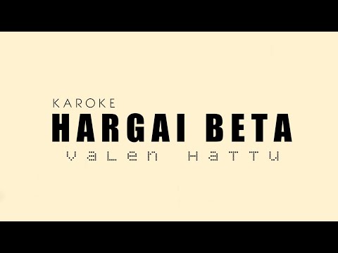 KAROKE HARGAI BETA - VALEN HATTU (male version)