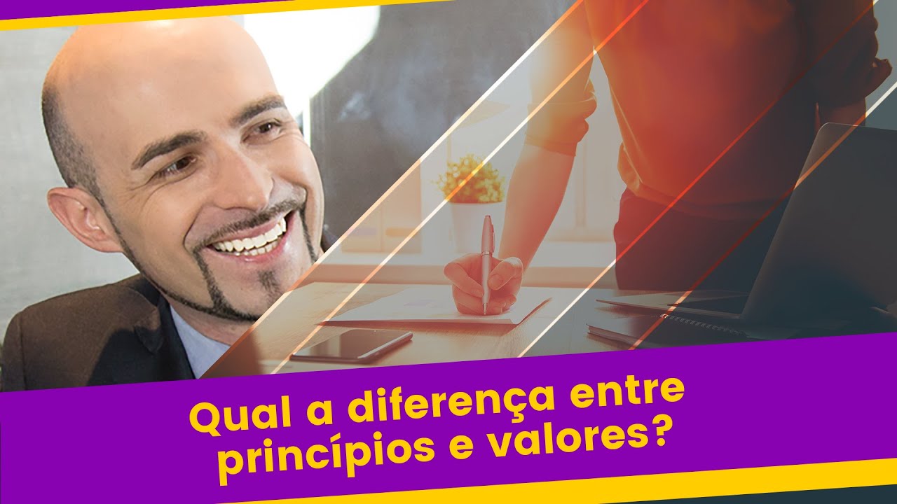 Qual a DIFERENÇA entre princípios e VALORES ?