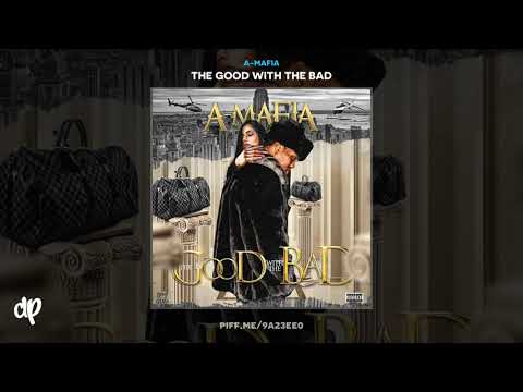 A-Mafia - Big Dawg [The Good With The Bad]