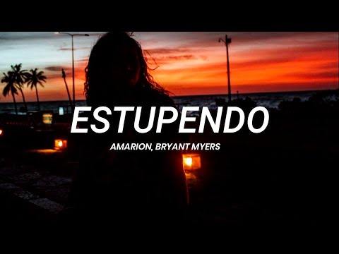 Amarion, Bryant Myers - Estupendo | LETRA