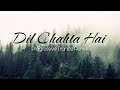Dil Chahta Hai ( Progressive Trance Remix ) | GARV
