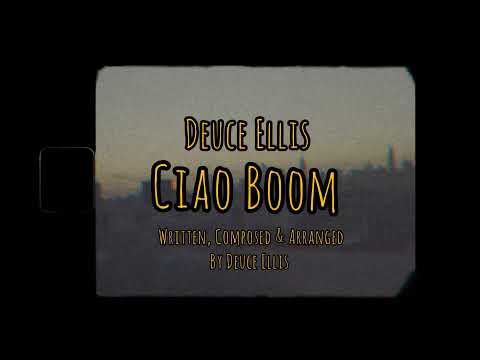 Deuce Ellis - Ciao Boom (Official Video)
