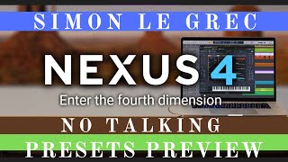 Video thumbnail for ReFX Nexus 4 | Complete | Presets Preview (No Talking) by Simon Le Grec
