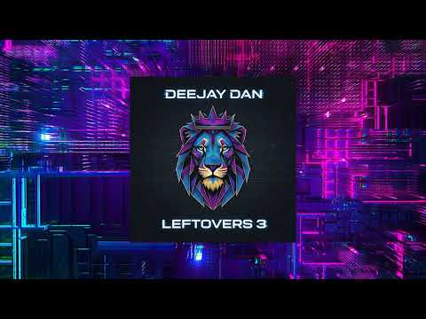 DeeJay Dan - Leftovers 3 [2026]: Progressive Breaks | Atmospheric Breakbeat #Breaks #Progressive