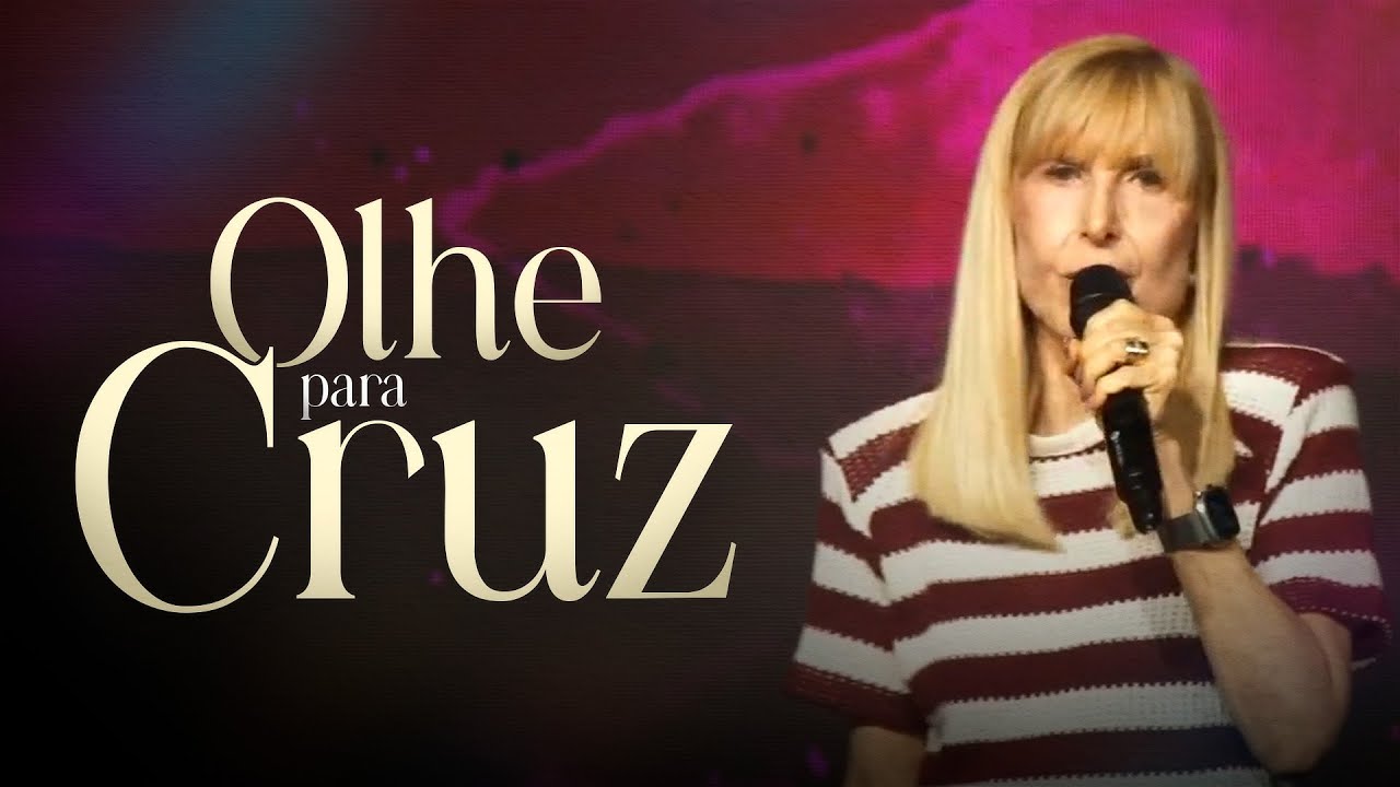 OLHE PARA A CRUZ - Palavra de Deus - Nayra Pedrini