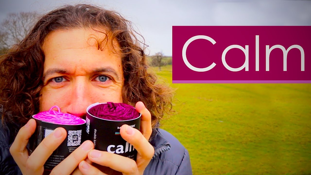 Calm by McIntosh and Calm in the countryside. Yarn, Knitting and Mindfulness | Lockdown Special