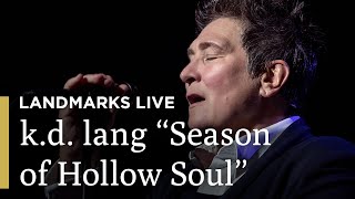 k.d. lang Performs &quot;Season of Hollow Soul&quot; | Landmarks Live in Concert | Great Performances on PBS