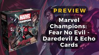 Marvel Champions: Fear No Evil | Daredevil & Echo Deck Previews/Card Reveals | DaniCha