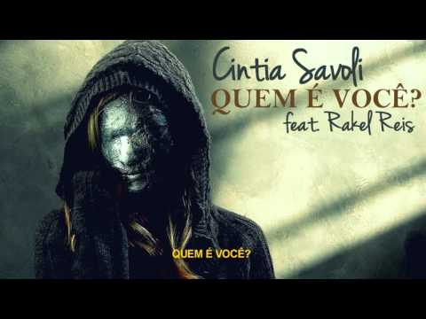 Cintia Savoli   Quem é você feat  Rakel Reis