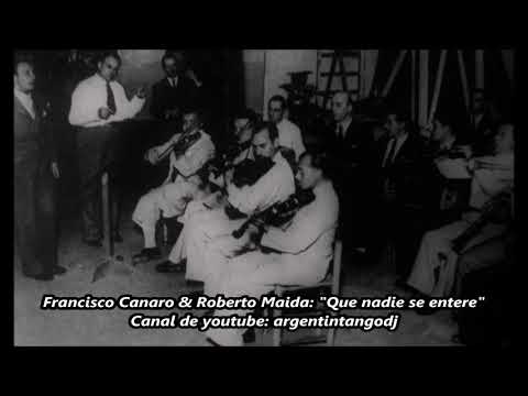 Francisco Canaro - Roberto Maida - Que nadie se entere - Tango