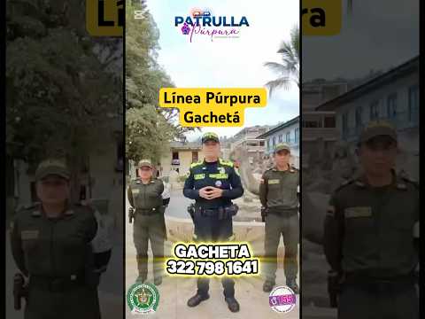 Linea Purpura Gachetá  3️⃣2️⃣2️⃣7️⃣9️⃣8️⃣1️⃣6️⃣4️⃣1️⃣#nomásviolencia  #seguridadciudadana