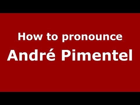 How to pronounce André Pimentel (Brazilian/Portuguese) - PronounceNames.com