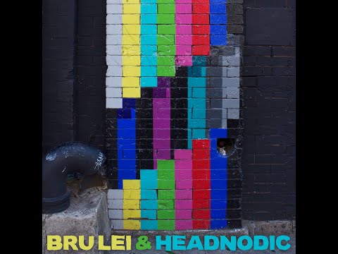 Bru Lei & Headnodic "I Like It"
