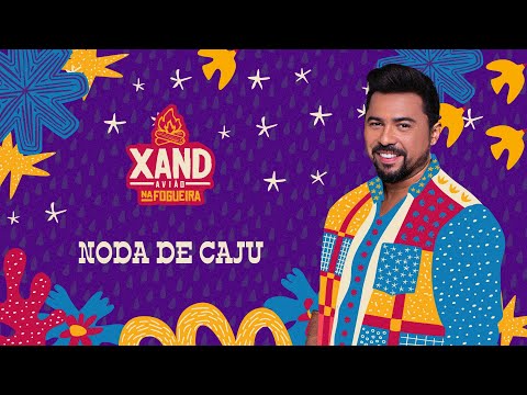 Xand Avião - Noda de Caju - Na Fogueira