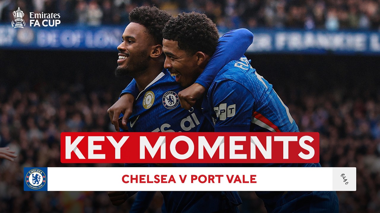Chelsea vs Port Vale Highlights
