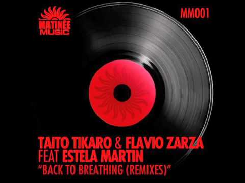 TAITO TIKARO & FLAVIO ZARZA Feat ESTELA MARTIN "Back to breathing" Coqui Selection Sunset Mix