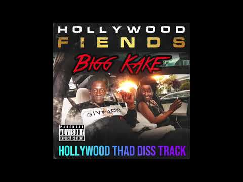 BIGG KAKE - Hollywood Fiends | Hollywood Thad Diss Track