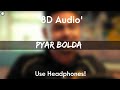 Pyar Bolda 8D Audio Jassa Dhillon Gur Sidhu Nav Sandhu New Punjabi Song 2021