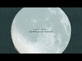August 30 2023 Super Blue Moon By Sleeping At Last