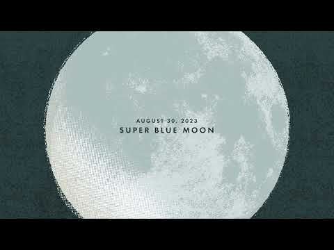 Video thumbnail for August 30, 2023: Super Blue Moon