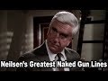 Leslie Nielsen S Greatest Naked Gun Lines