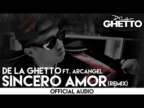 De La Ghetto - Sincero Amor ft. Arcangel (Remix) [Official Audio]