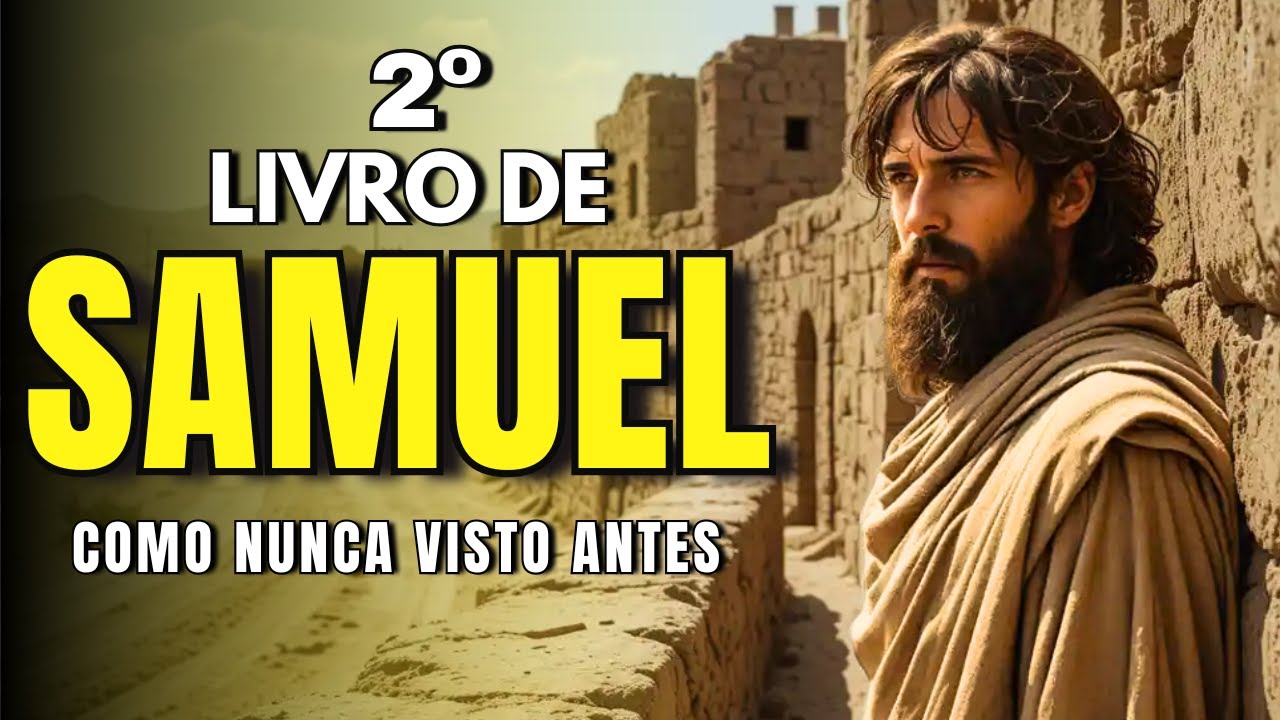 O Segundo Livro de Samuel: O Capítulo Decisivo da História de Israel