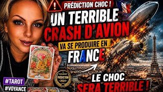 🚨Un terrible crash d’avion,✈️va se produire en France🇫🇷. Le choc sera terrible.#tarot #voyance