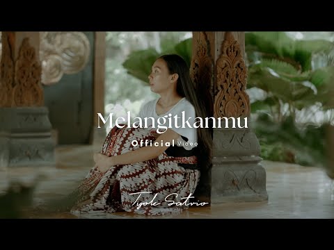 Tyok Satrio - Melangitkanmu (Official Music Video)
