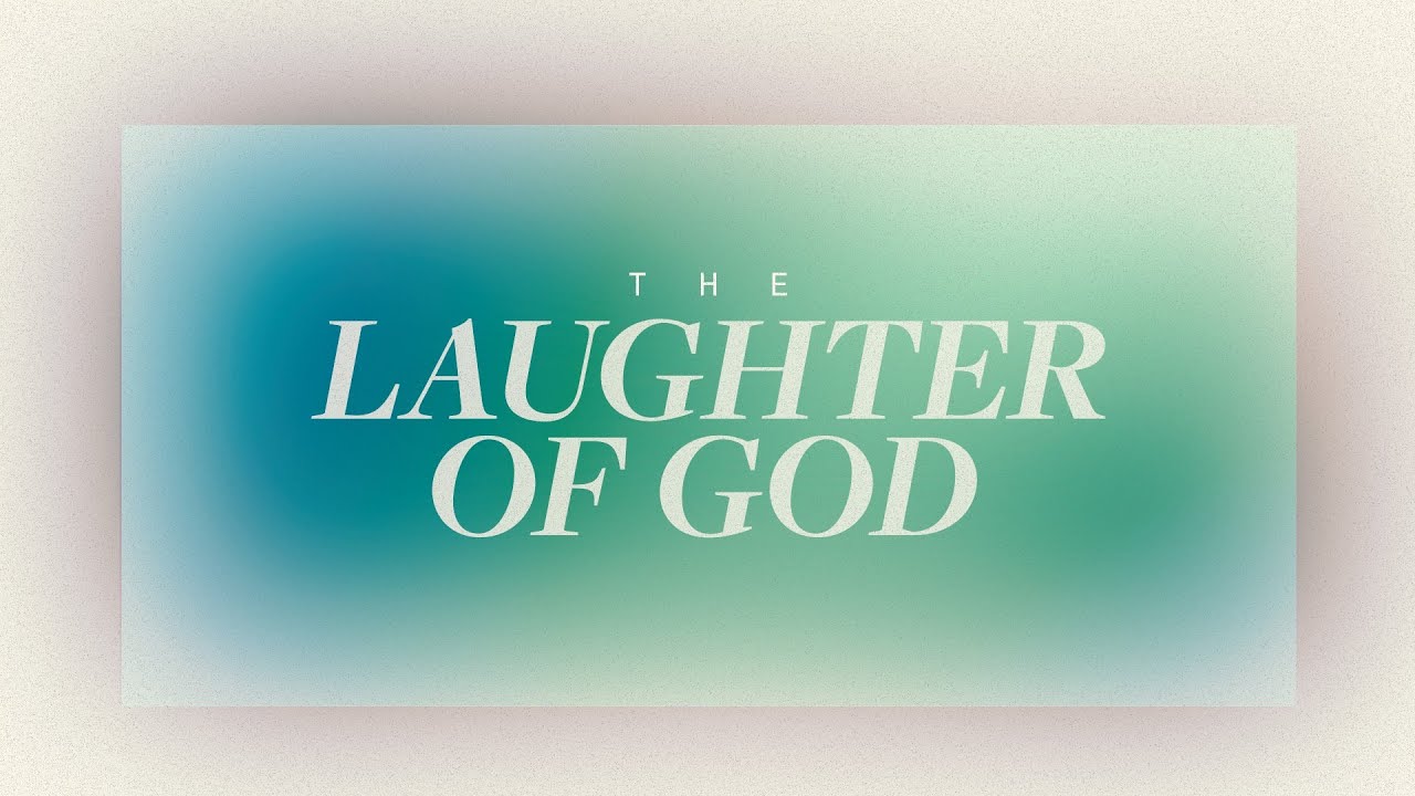 Sunday 3rd Service - The Laughter of God (Psalm 2)