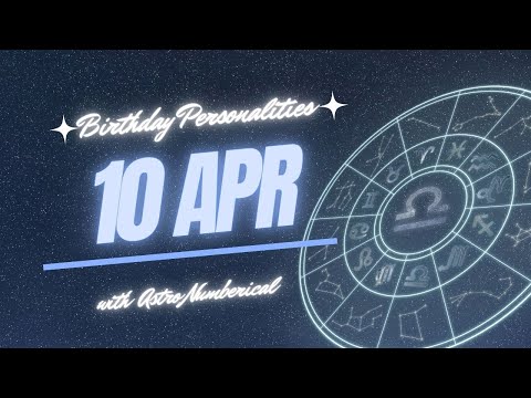 10 April Zodiac Horoscope: Birthday Personality & Traits Revealed