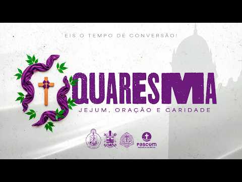 2ª Semana da Quaresma | Missa da quinta-feira | 19h