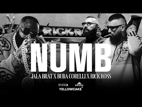 Jala Brat & Buba Corelli & Rick Ross - Numb (ROZE SUZE)