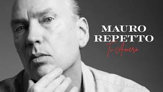 Mauro Repetto - Ti Amerò (Official Videoclip)