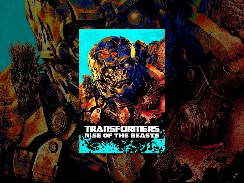 Transformers: Rise of the Beasts