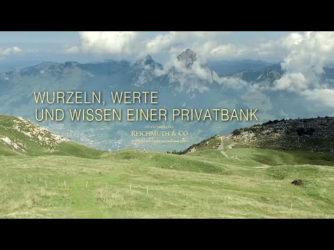 Reichmuth & Co - Wurzeln, Werte und Wissen einer Privatbank
