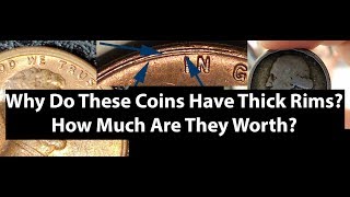 Extra Thick Rim On Coins - How Much Are They Worth Mint Error Coins