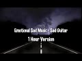 Ru Frequence - Emotional Sad Guitar Music [1 Hour Version]