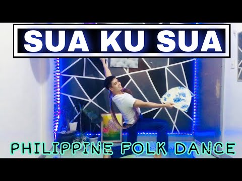PHILIPPINE FOLK DANCE| SUA KU SUA |Kto12 P.E|SIR ARVIN ARCANGEL