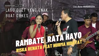 Download lagu RAMBATE RATA HAYO RISKA RENATA FEAT NURMA OM AMBARISTA mp3 Download lagu RAMBATE RATA HAYO RISKA RENATA FEAT NURMA OM AMBARISTA mp3