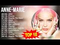 A N N E M A R I E Greatest Hits Top 100 Artists To Listen In 2023