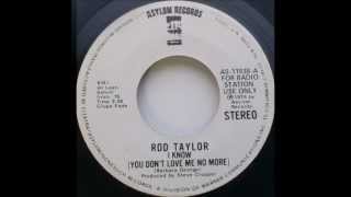 ROD TAYLOR-YOU DON'T LOVE ME NO MORE