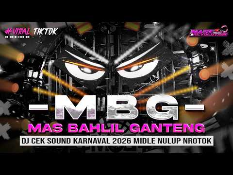 DJ MBG MAS BAHLIL GANTENG - CEK SOUND HOREG KARNAVAL MIDDLE NROTOK NULUP - DJ PARTY BASS BLAYER